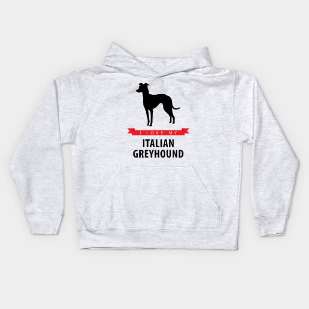 I Love My Italian Greyhound Kids Hoodie by millersye